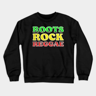 Roots Rock Reggae, Jamaica Rastafarian Crewneck Sweatshirt